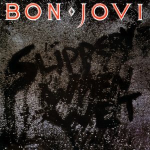Bon Jovi - Slippery When Wet