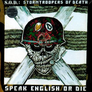 Stormtroopers Of Death / S.O.D. - Speak English Or Die