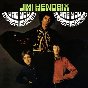 Jimi Hendrix - Are You Experienced
