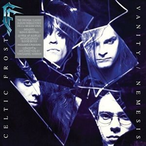 Celtic Frost - Vanity Nemesis 2xLP 180g GSM Vinyl + 32 Page Booklet & 2 Posters