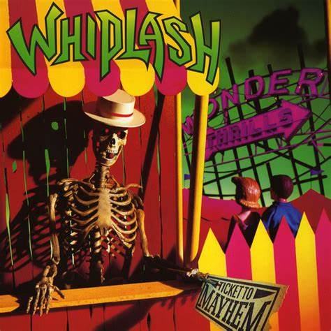 Whiplash – Ticket To Mayhem