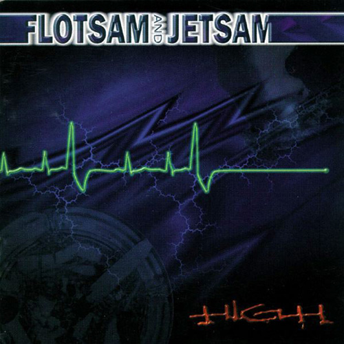 Flotsam And Jetsam – High