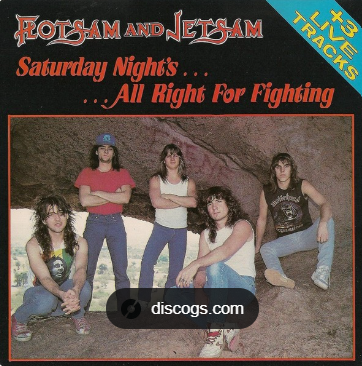 Flotsam And Jetsam – Saturday Night’s…… Alright For Fighting + 3 Live Tracks